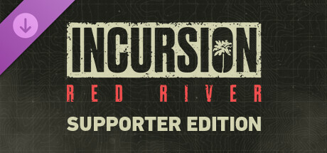 Incursion Red River - Supporter Edition