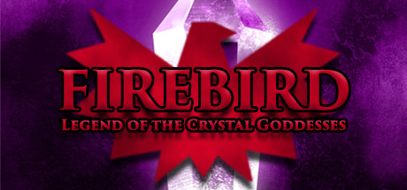 Firebird: Legend of the Crystal Goddesses