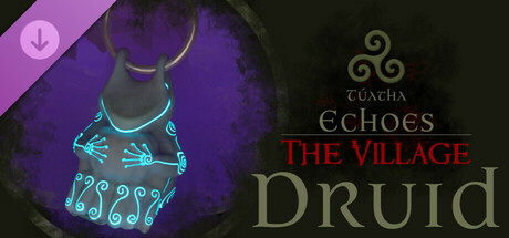 Túatha Echoes: The Village - Druid