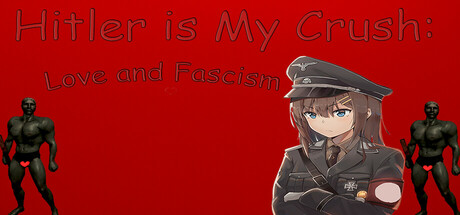 Hitler is My Crush: Love and Fascism