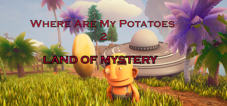 Where are my potatoes 2: Land Of Mystery