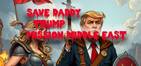 Save Daddy Trump Mission Middle East