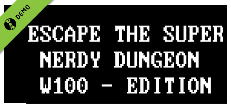 ESCAPE THE SUPER NERDY DUNGEON- W100 MASTER EDITION Demo