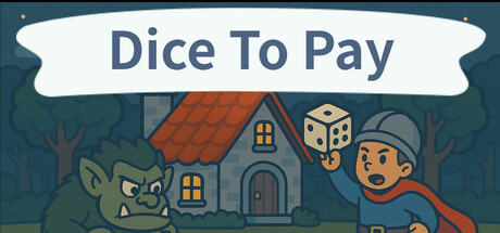 Dice To Pay