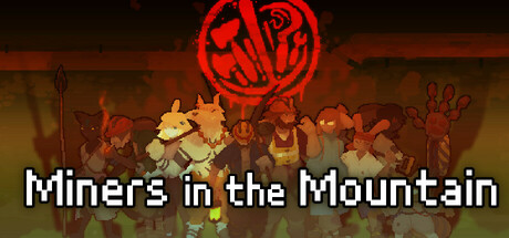 矿工与山神 Miners in the Mountain