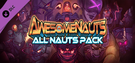 Awesomenauts All Nauts pack