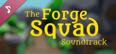 The Forge Squad Soundtrack