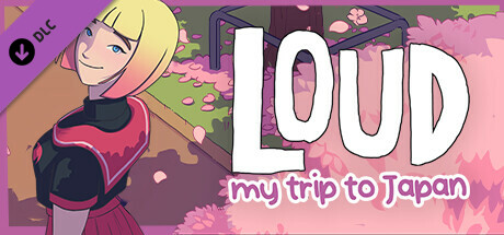 LOUD: My Trip to Japan DLC