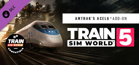 Train Sim World® 5: Amtrak's Acela®