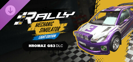 Rally Mechanic Simulator Light Edition: Hromaz GS3
