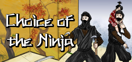 Choice of the Ninja