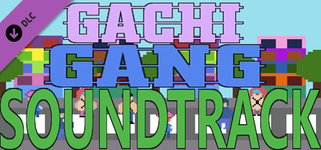 Gachi Gang - Soundtrack