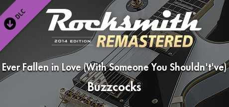 Rocksmith® 2014 Edition – Remastered – Buzzcocks - “Ever Fallen in Love (With Someone You Shouldn’t’ve)”