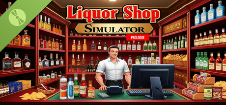 Liquor Shop Simulator Prologue