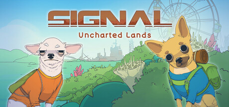 SIGNAL: Uncharted Lands