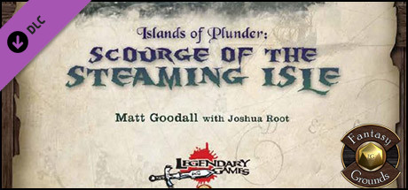 Fantasy Grounds - Islands of Plunder: Scourge of the Steaming Isle (5E)