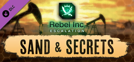 Rebel Inc: Escalation - Sand & Secrets