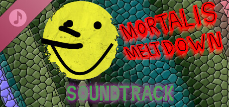 Mortalis Meltdown Soundtrack