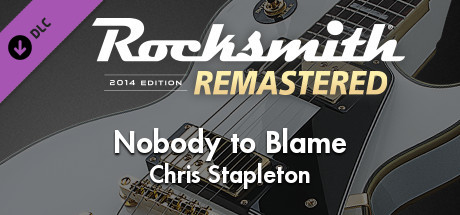 Rocksmith® 2014 Edition – Remastered – Chris Stapleton - “Nobody to Blame”