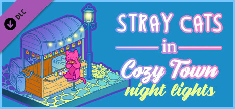 Stray Cats in Cozy Town: Night Lights