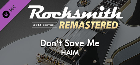 Rocksmith® 2014 Edition – Remastered – HAIM - “Don’t Save Me”