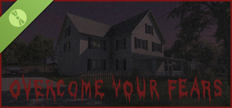 Overcome Your Fears Demo