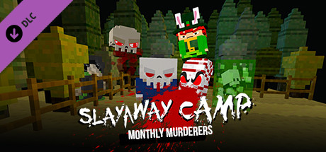 Slayaway Camp - Monthly Murderers Series 1