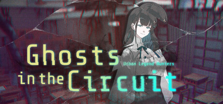 Urban Legend Hunters: Ghosts in the Circuit