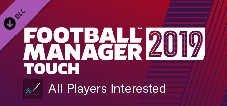 Football Manager 2019 Touch - All Players Interested