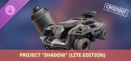 Crossout — Project “Shadow” (Lite edition)