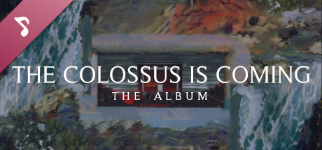 The Colossus Is Coming: The Album