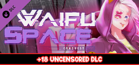 Waifu Space Conquest - 18+ Uncensored DLC