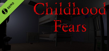 Childhood Fears Demo