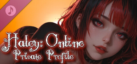 Haley: Online - Private Profile Soundtrack
