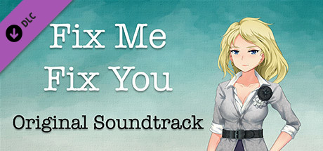 Fix Me Fix You Soundtrack and Director's Commentary