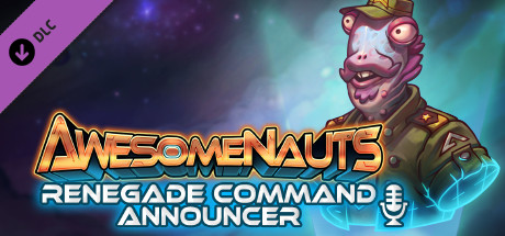 Awesomenauts - Renegade Command Announcer