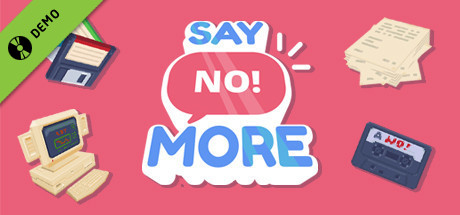Say No! More Demo