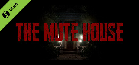 The Mute House Demo