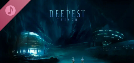 Deepest Trench Soundtrack