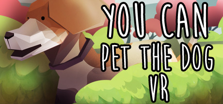 You Can Pet The Dog VR