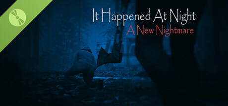 It Happened At Night - A New Nightmare Demo