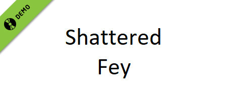 Shattered Fey Demo