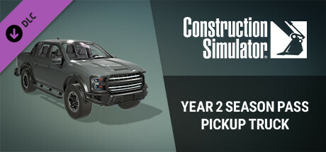 Construction Simulator - Year 2 Season Pass Pickup Truck