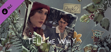 Tell Me Why: Chapter 2