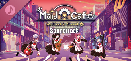 Maid Cafe on Electric Street Soundtrack