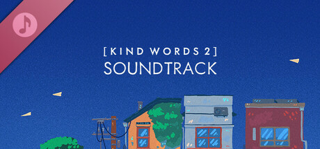 Kind Words 2 Soundtrack