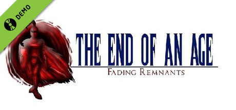 The End of an Age: Fading Remnants Demo