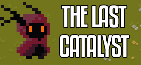 The Last Catalyst