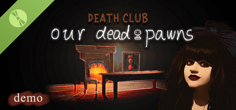 Death Club: Our Dead Pawns Demo