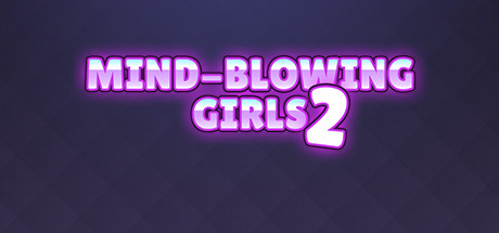 Mind-Blowing Girls 2